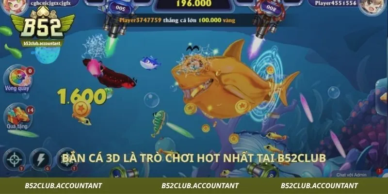 Bắn cá 3D là trò chơi hot nhất tại B52club