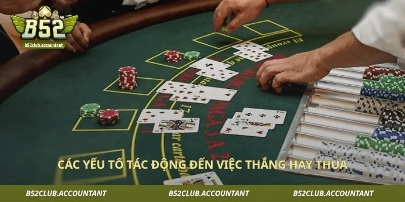 Các yếu tố tác động đến việc thắng hay thua