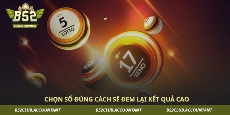 Chọn số đúng cách sẽ đem lại kết quả cao