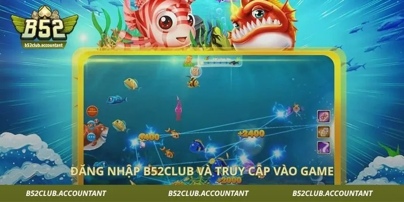 Đăng nhập B52club và truy cập vào game