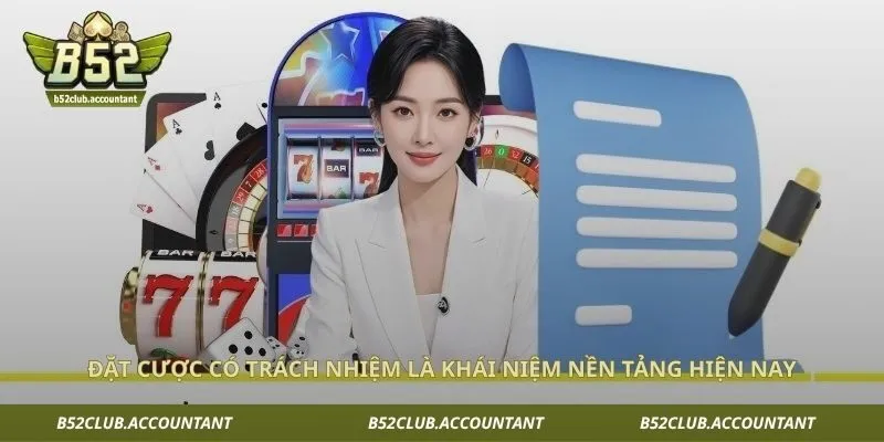 Đặt cược có trách nhiệm là khái niệm nền tảng hiện nay