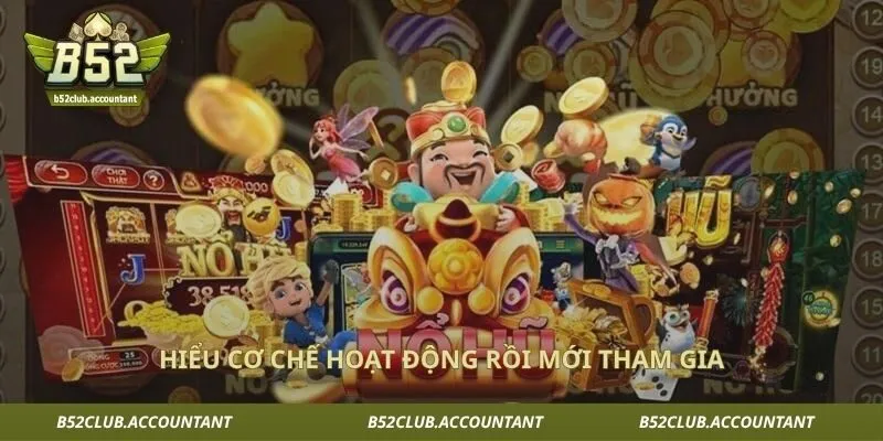 Hiểu cơ chế hoạt động rồi mới tham gia