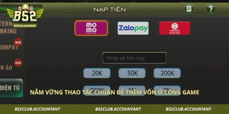 Nắm vững thao tác chuẩn để thêm vốn ở cổng game