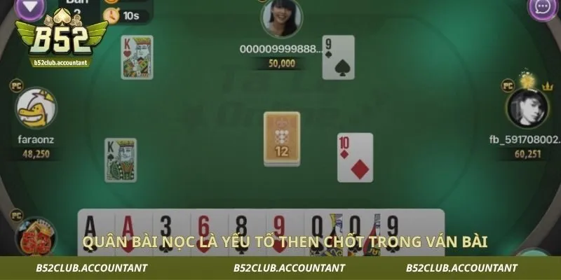 Quân bài nọc là yếu tố then chốt trong ván bài