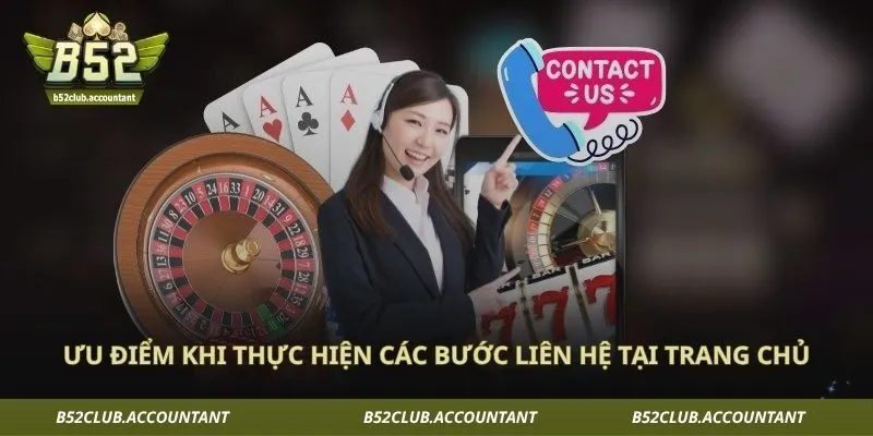 Ưu điểm khi thực hiện các bước liên hệ tại trang chủ