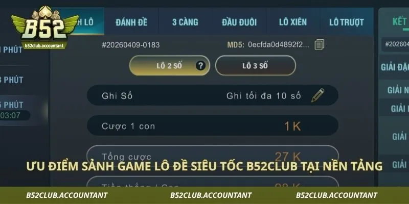 Ưu điểm sảnh game lô đề siêu tốc B52club tại nền tảng