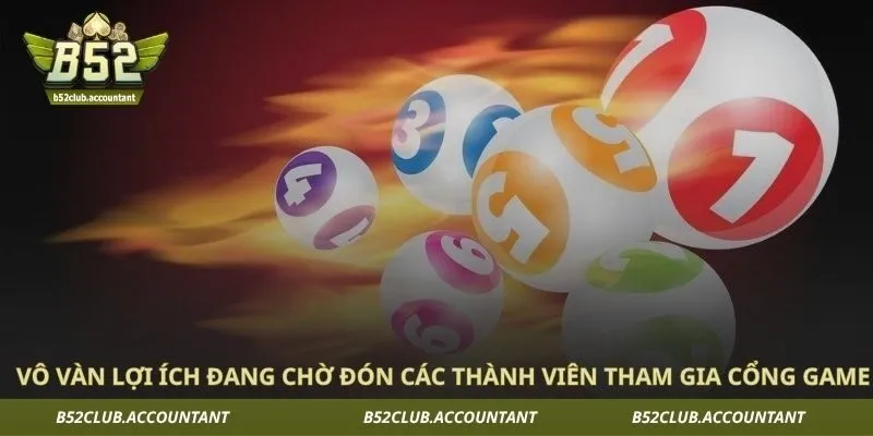 Vô vàn lợi ích đang chờ đón các thành viên tham gia cổng game