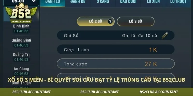 Xổ Số 3 Miền - Bí Quyết Soi Cầu Đạt Tỷ Lệ Trúng Cao Tại B52club